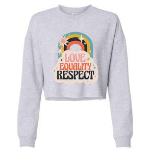 Love Equality Respect Rainbow Cropped Pullover Crew