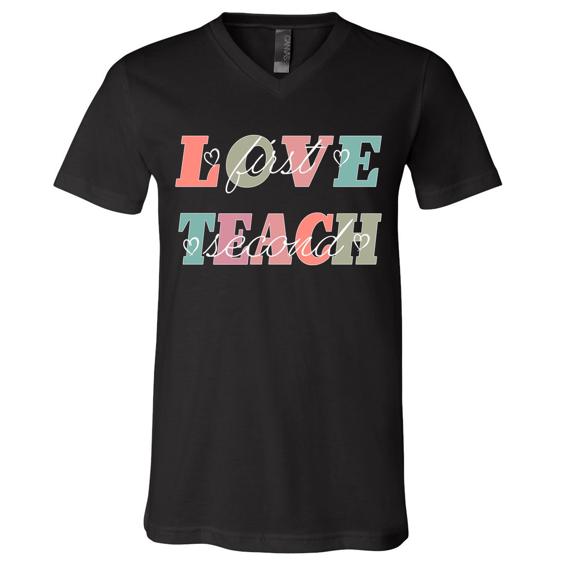 Love First Teach Second V-Neck T-Shirt