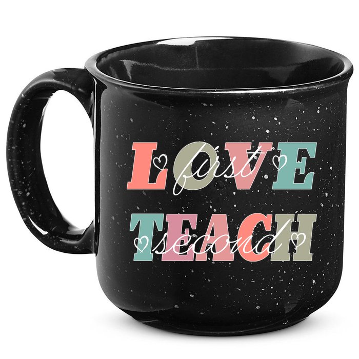 Love First Teach Second 15oz Campfire Ceramic Mug