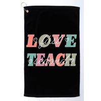 Love First Teach Second Golf Towel