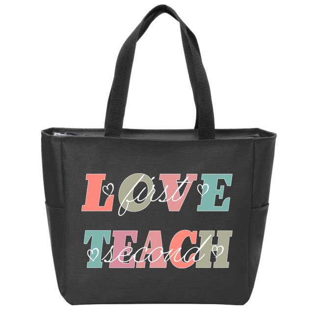 Love First Teach Second Zip Tote Bag