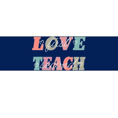 Love First Teach Second Bumper Sticker