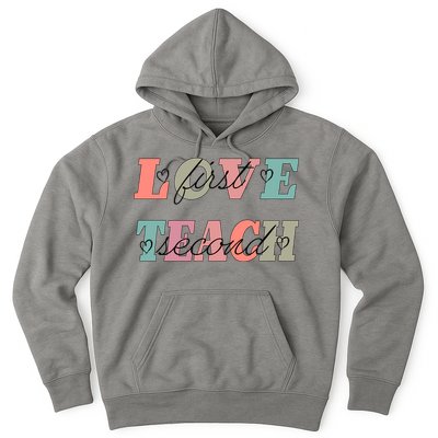 Love First Teach Second Hoodie