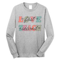 Love First Teach Second Long Sleeve Shirt