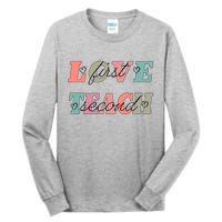 Love First Teach Second Tall Long Sleeve T-Shirt