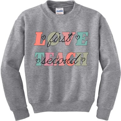 Love First Teach Second Kids Sweatshirt