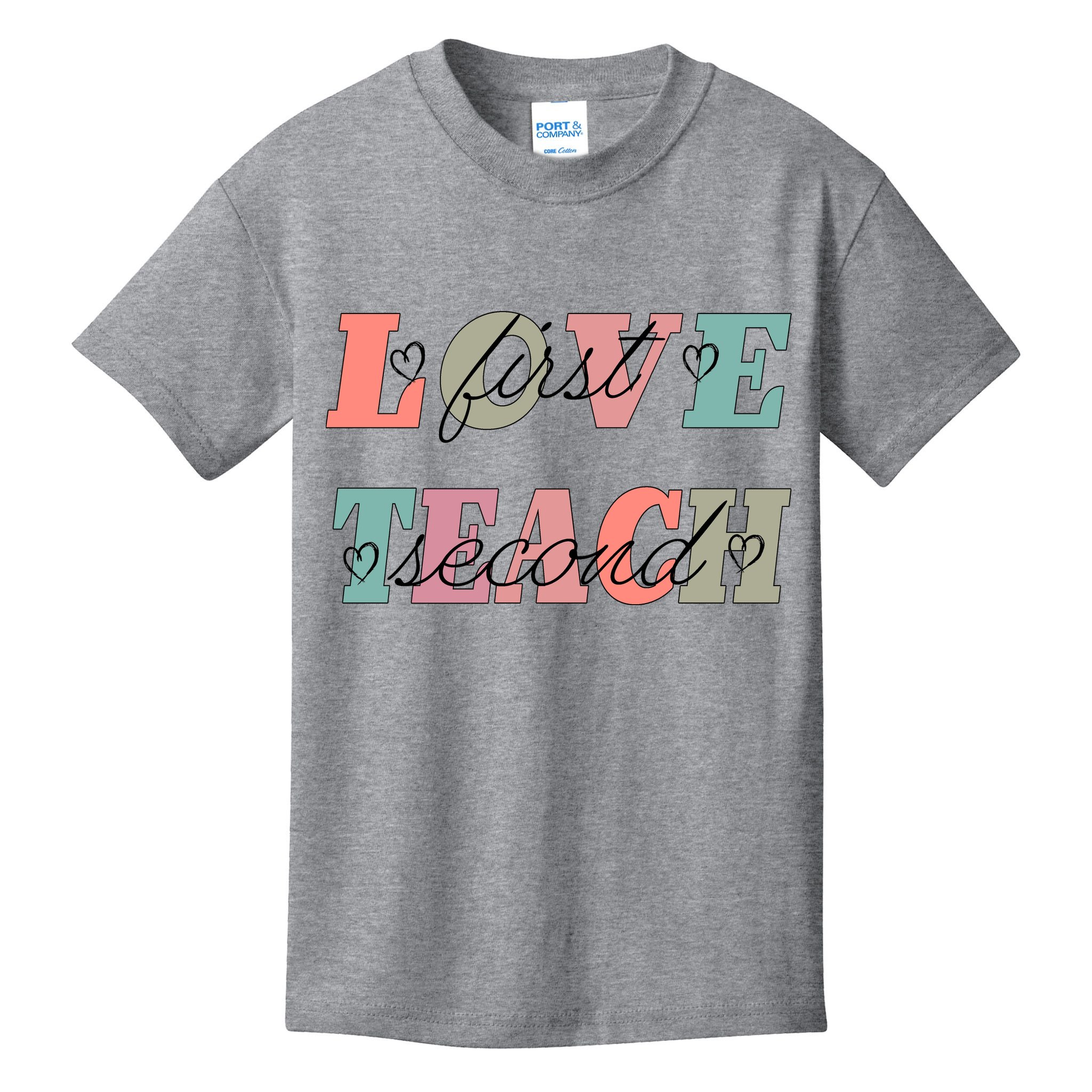 Love First Teach Second Kids T-Shirt
