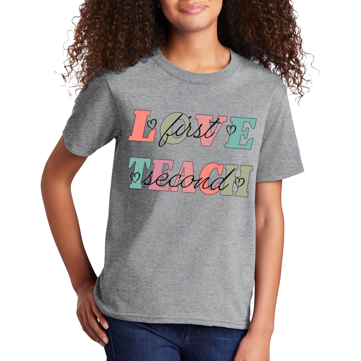 Love First Teach Second Kids T-Shirt