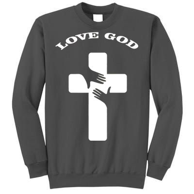 Love God Cross Tall Sweatshirt