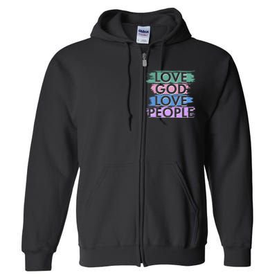 Love God Love People Religious Christian Faith Full Zip Hoodie