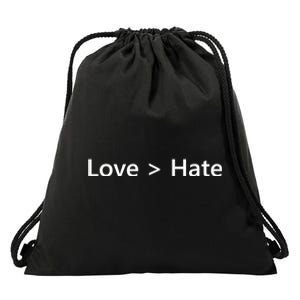 Love Greater Than Hate Drawstring Bag