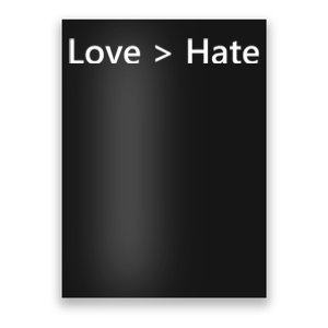 Love Greater Than Hate Poster