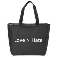 Love Greater Than Hate Zip Tote Bag