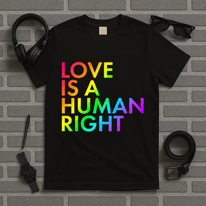 Love Is A Human Right Rainbow T-Shirt