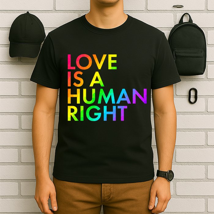 Love Is A Human Right Rainbow T-Shirt