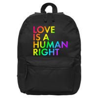 Love Is A Human Right Rainbow 16 in Basic Backpack