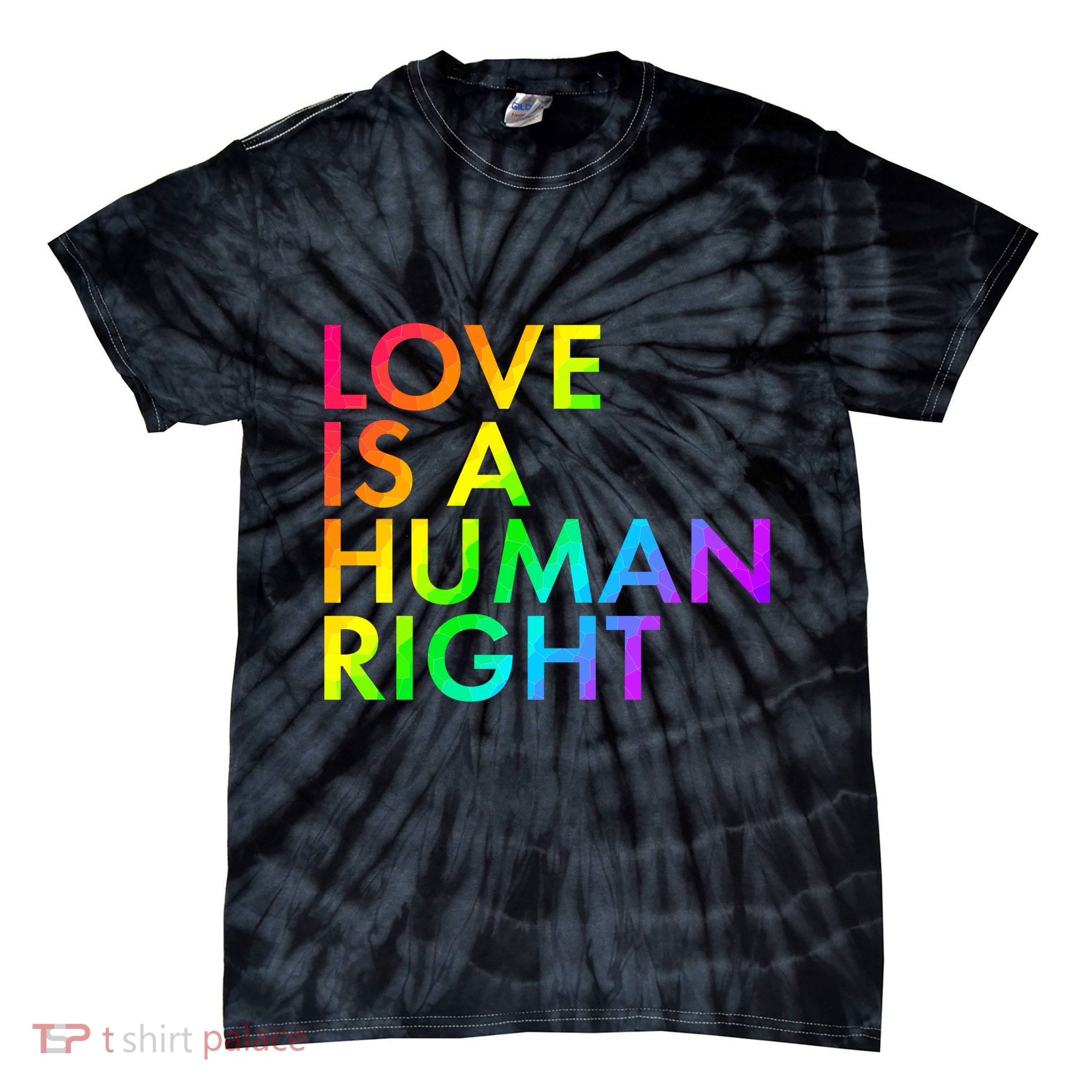 Love Is A Human Right Rainbow Tie-Dye T-Shirt