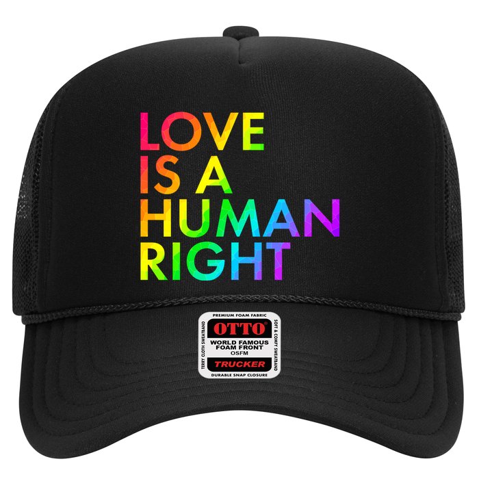 Love Is A Human Right Rainbow Trucker Hat