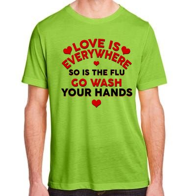 Love Is Everyone So Is the Flu Adult ChromaSoft Performance T-Shirt