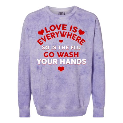 Love Is Everyone So Is the Flu Colorblast Crewneck Sweatshirt