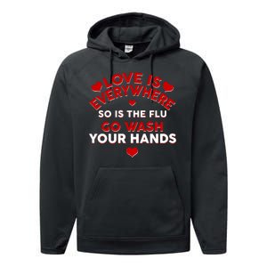 Love Is Everyone So Is the Flu Performance Fleece Hoodie