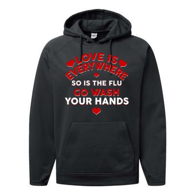 Love Is Everyone So Is the Flu Performance Fleece Hoodie