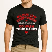 Love Is Everyone So Is the Flu Cooling Performance Crew T-Shirt