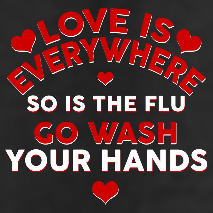 Love Is Everyone So Is the Flu Golf Towel