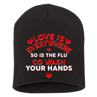 Love Is Everyone So Is the Flu Short Acrylic Beanie