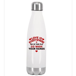 Love Is Everyone So Is the Flu Stainless Steel Insulated Water Bottle