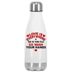 Love Is Everyone So Is the Flu Stainless Steel Insulated Water Bottle