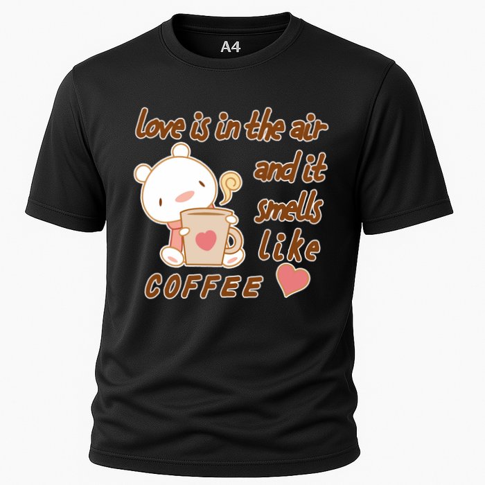 Love Is In The Air And It Smells Like Coffee Teddy Bear Cooling Performance Crew T-Shirt