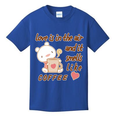 Love Is In The Air And It Smells Like Coffee Teddy Bear Kids T-Shirt