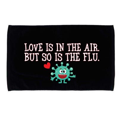Love Is In The Air But So is the Flu Microfiber Hand Towel