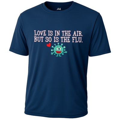 Love Is In The Air But So is the Flu Performance Shirt