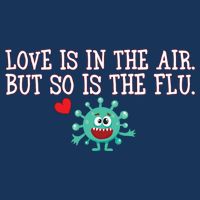 Love Is In The Air But So is the Flu Flatbill Hat