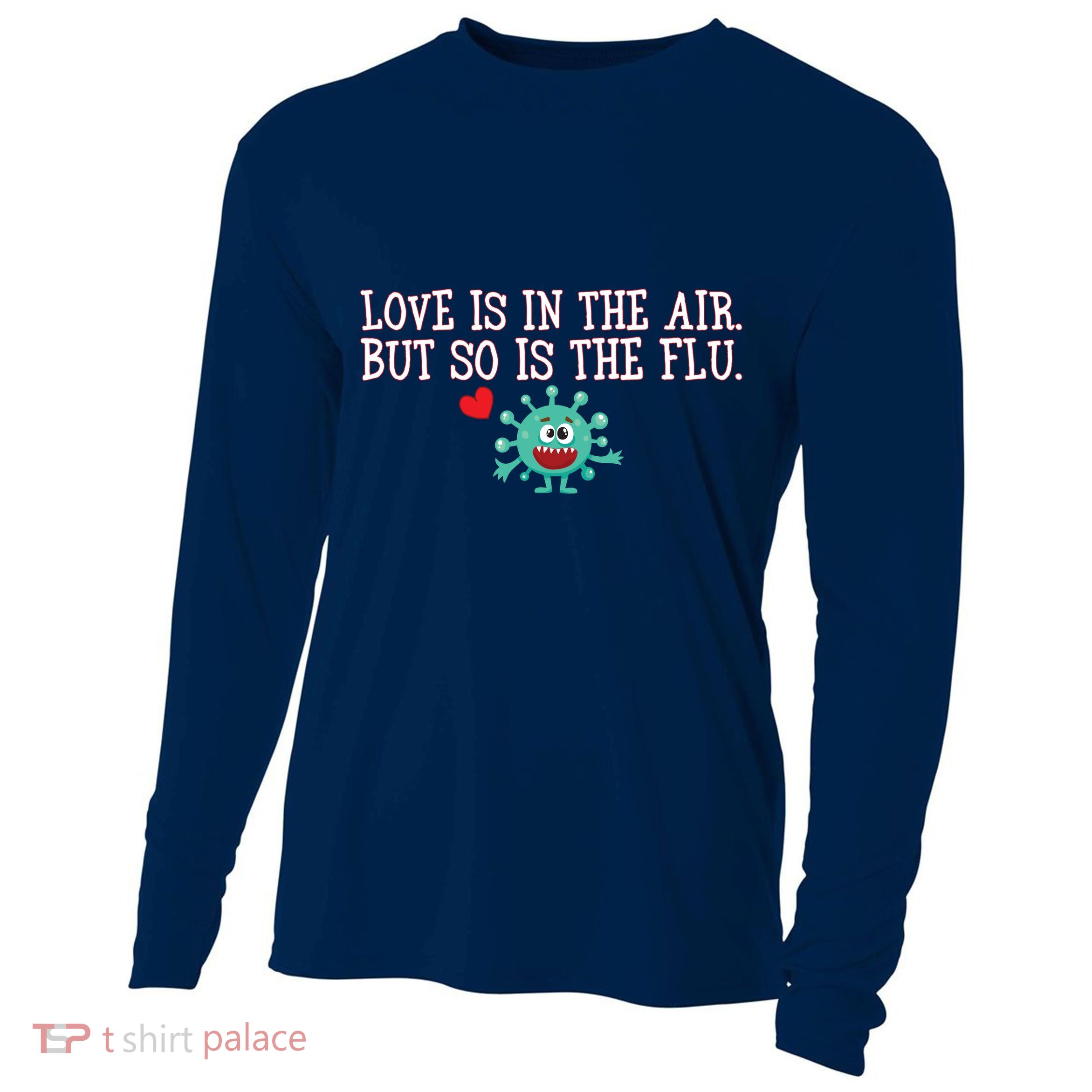 Love Is In The Air But So is the Flu Cooling Performance Long Sleeve Crew