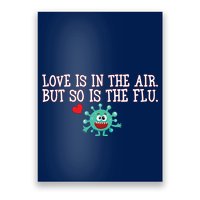 Love Is In The Air But So is the Flu Poster