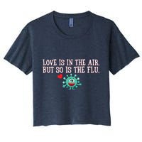 Love Is In The Air But So is the Flu Women's Crop Top Tee