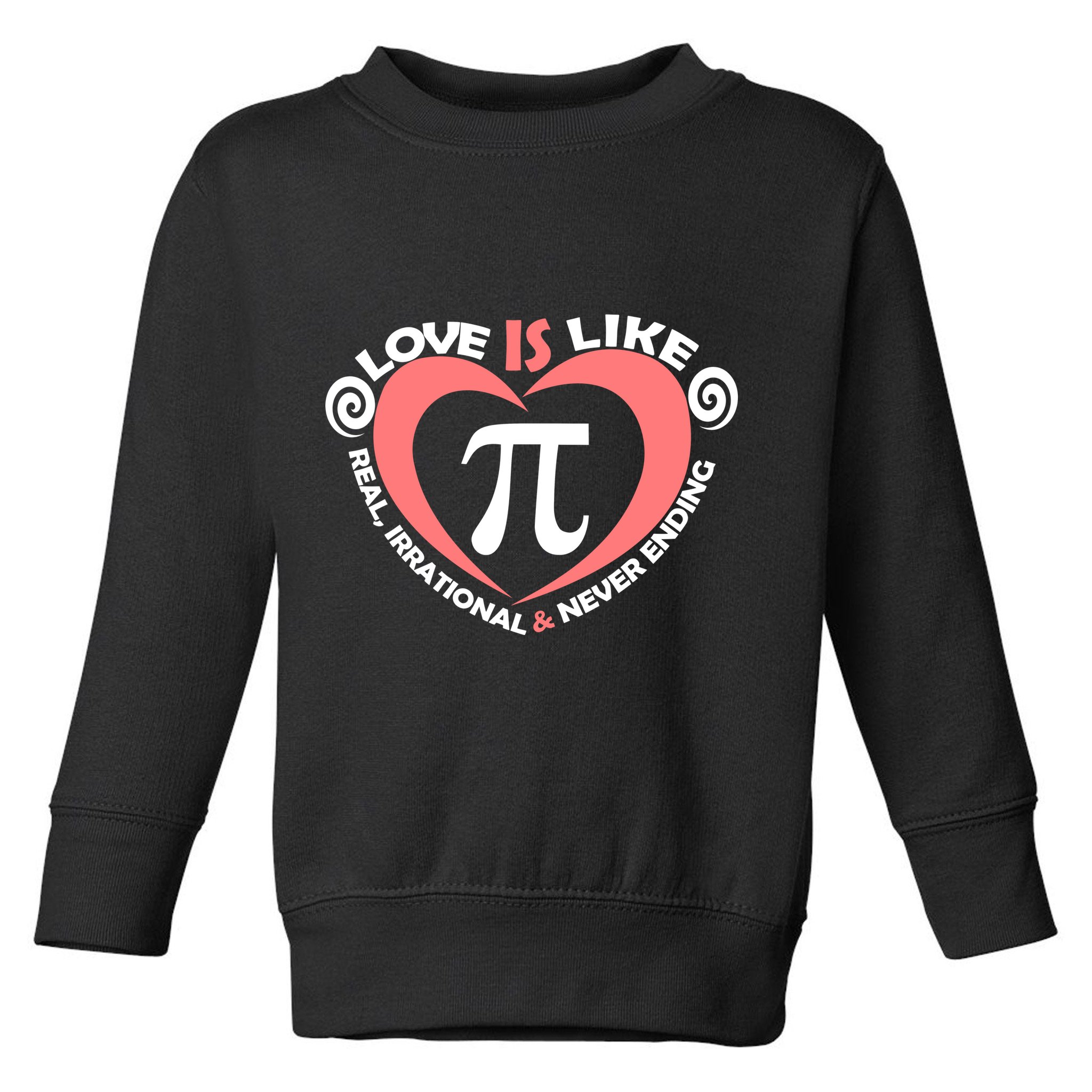 Love Is Like  PI Toddler Sweatshirt