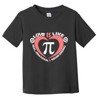 Love Is Like  PI Toddler T-Shirt