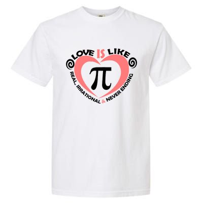 Love Is Like  PI Garment-Dyed Heavyweight T-Shirt