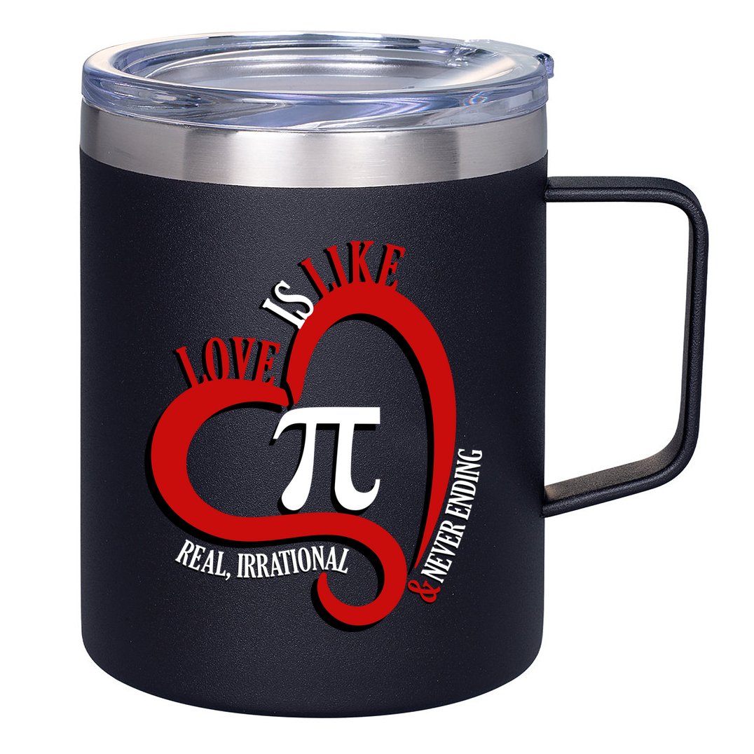 Love Is Like Pi Real Irrational Never Ending 12oz Stainless Steel Coffee Mug