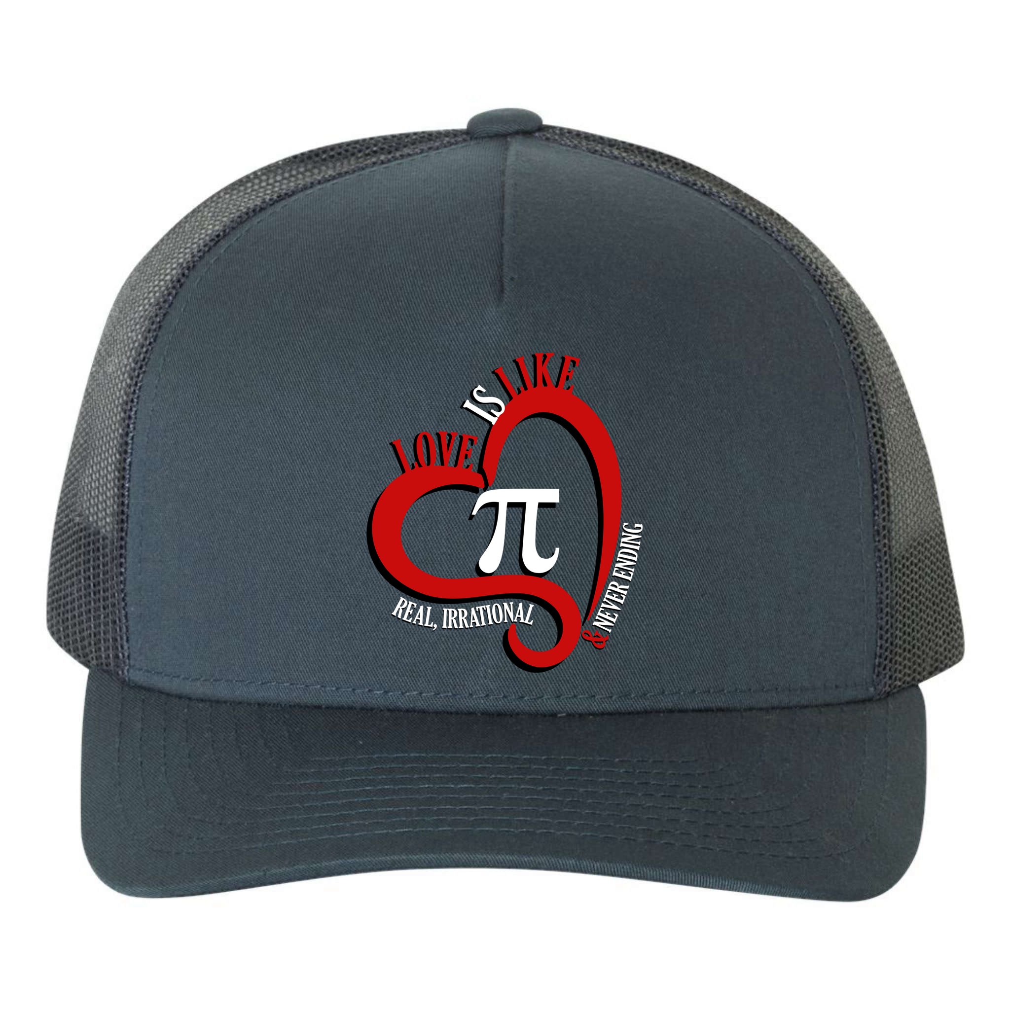 Love Is Like Pi Real Irrational Never Ending Yupoong Adult 5-Panel Trucker Hat