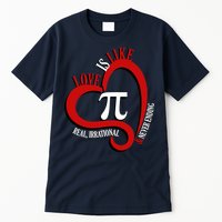 Love Is Like Pi Real Irrational Never Ending Tall T-Shirt