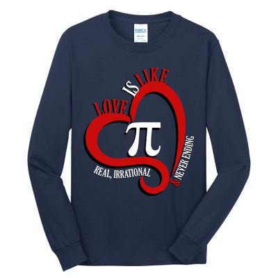 Love Is Like Pi Real Irrational Never Ending Tall Long Sleeve T-Shirt