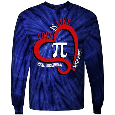 Love Is Like Pi Real Irrational Never Ending Tie-Dye Long Sleeve Shirt