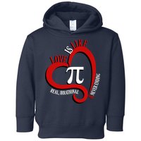 Love Is Like Pi Real Irrational Never Ending Toddler Hoodie