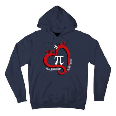 Love Is Like Pi Real Irrational Never Ending Tall Hoodie