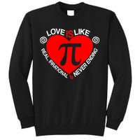 Love Is Like Pi Valentines Tall Sweatshirt